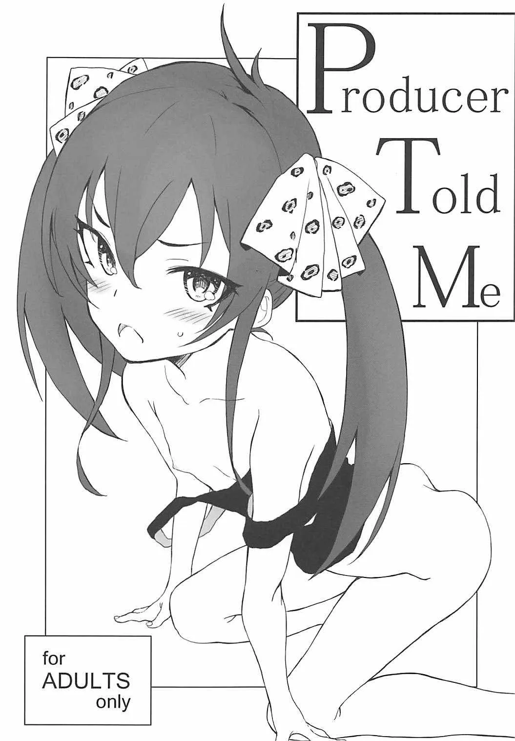 (歌姫庭園16) [Littleollie (でぶらす)] Producer told me (アイドルマスター シンデレラガールズ)