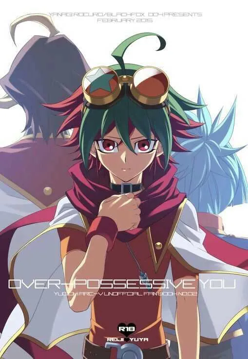 (DUEL★PARTY4) [BlackFOX-004 (ヤナギロクロ)] OVER-POSSESSIVE YOU (遊☆戯☆王ARC-V)