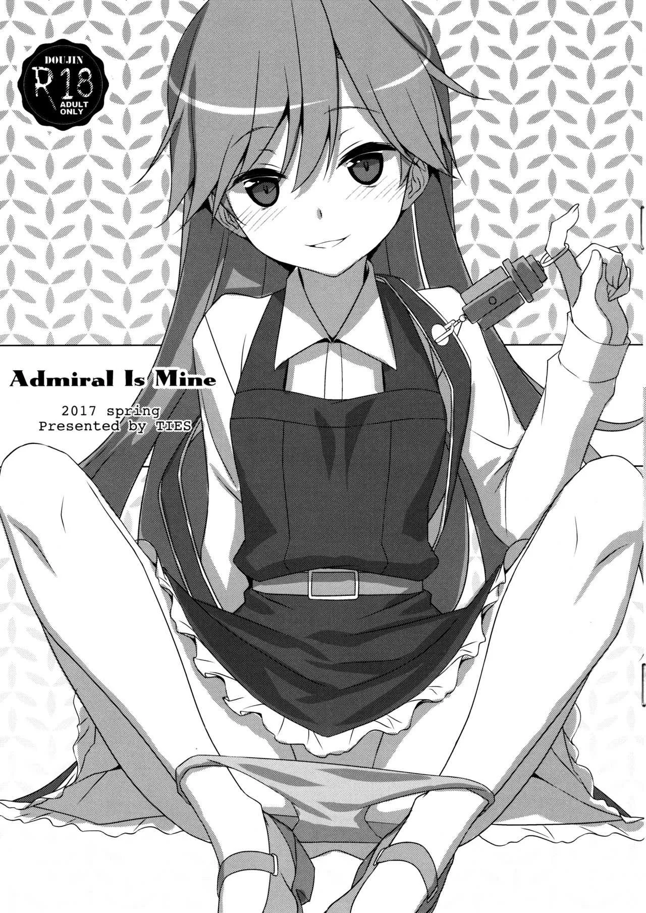 (COMIC1☆11) [TIES (タケイオーキ)] Admiral Is Mine (艦隊これくしょん -艦これ-)