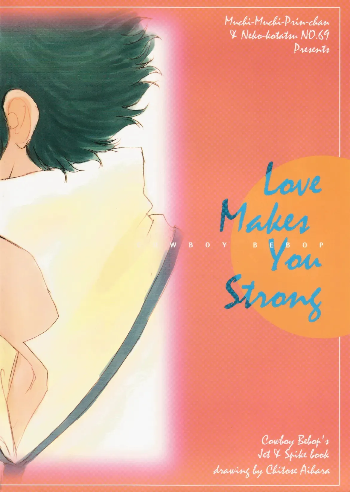 [Dokukinokosha, Indigo Dragon, Tehanu, Neko Kotatsu Group] Love Makes You Strong (Cowboy Bebop) JetxSpike_2
